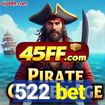 522 bet